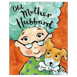 Old Mother Hubbard by Jane Cabrera