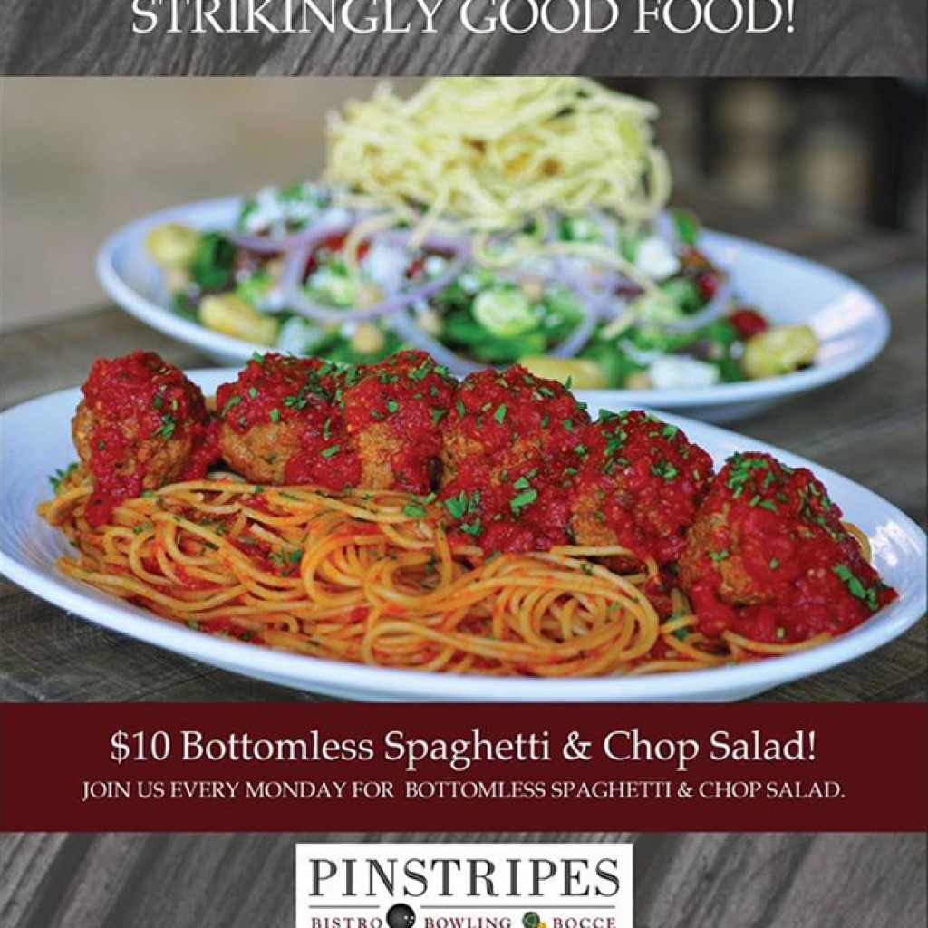 11. Menu Monday Pinstripes Bottomless Spaghetti & Chop Salad Special